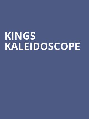 Kings Kaleidoscope Poster