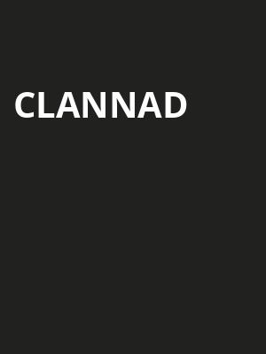 Clannad, The Katharine Hepburn Cultural Arts Center, New Haven