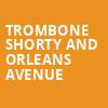 Trombone Shorty And Orleans Avenue, Hartford HealthCare Amphitheater, New Haven