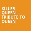 Killer Queen Tribute to Queen, Hartford HealthCare Amphitheater, New Haven