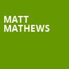 Matt Mathews, Shubert Theater, New Haven